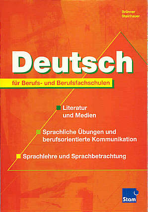 Deutsch für Berufs- und Berufsfachschulen Ein Arbeitsbuch zum Lernen, Üben, Anwenden