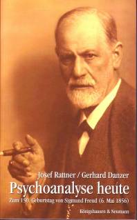 Psychoanalyse heute Zum 150. Geburtstag von Sigmund Freud (6. Mai 1856) Studienausgabe