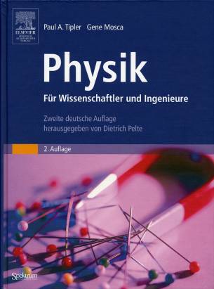 Physik Für Wissenschaftler und Ingenieure Zweite deutsche Auflage
herausgegeben von Dietrich Pelte