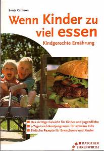 Wenn Kinder zu viel essen Kindgerechte Ernährung