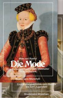 Die Mode Eine Kulturgeschichte vom Mittelalter zum Barock - Eine Kulturgeschichte vom Barock bis zum Jugendstil