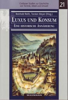 Luxus und Konsum - eine historische Annäherung