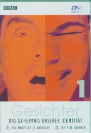 Gesichter Das Geheimnis unserer Identität 1. Von Angesicht zu Angesicht
2. Zum Star geboren
3. Das Gesetz der Schönheit
4. Die Maske des Lachens