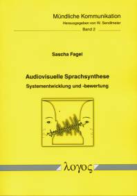 Audiovisuelle Sprachsynthese Systementwicklung und -bewertung
