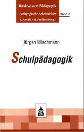 Schulpädagogik Basiswissen Pädagogik - Pädagogische Arbeitsfelder, Band 2 2. Aufl. 2006