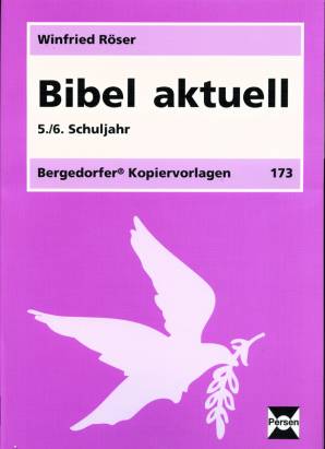 Bibel aktuell  5./6. Schuljahr Bergedorfer Kopiervorlagen 173