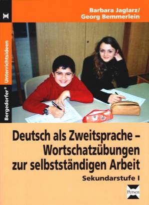 Deutsch als Zweitsprache - Wortschatzübungen zur selbstständigen Arbeit Sekundarstufe I Bergedorfer Unterrichtsideen