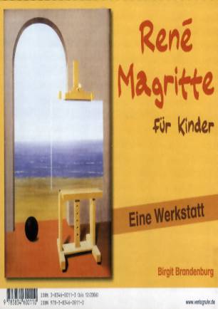 Rene Magritte für Kinder Eine Werkstatt Autorin & Illustration: Birgit Brandenburg