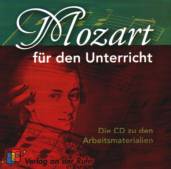 Mozart für den Unterricht Die CD zu den Arbeitsmaterialien