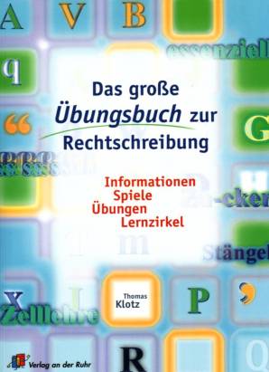 Das große Übungsbuch zur Rechtschreibung  Informationen
Spiele
Übungen
Lernzirkel