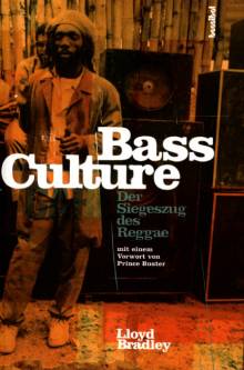 Bass Culture Der Siegeszug des Reggae mit einem Vorwort von Prince Buster