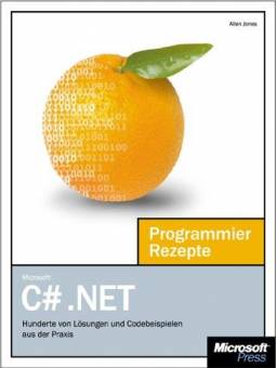 Microsoft Visual C#.NET  Hunderte von Lösungen und Codebeispielen aus der Praxis