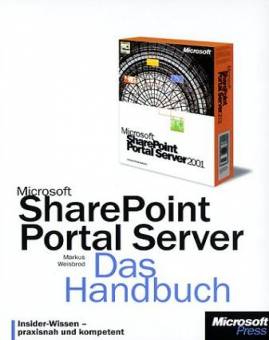 Microsoft SharePoint Portal Server. Das Handbuch Das Handbuch