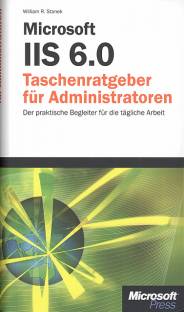 Microsoft IIS 6.0 Taschenratgeber für Administratoren Der praktische Begleiter für die tägliche Arbeit