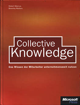 Collective Knowledge Das Wissen der Mitarbeiter unternehmensweit nutzen
