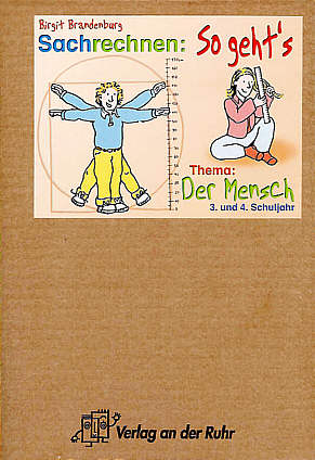 Sachrechnen: So geht´s Thema: Der Mensch