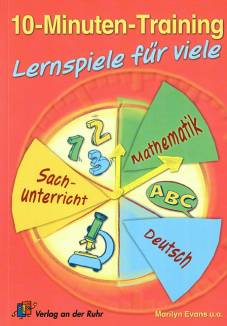 10-Minuten-Training – Lernspiele für viele Deutsch - Mathematik - Sachunterricht