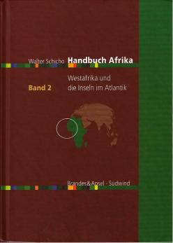 Handbuch Afrika: Band 2 - Westafrika und die Inseln im Atlantik Handbuch Afrika in drei Bänden