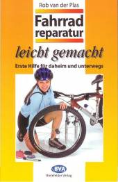 Fahrradreparatur leicht gemacht Erste Hilfe für daheim und unterwegs