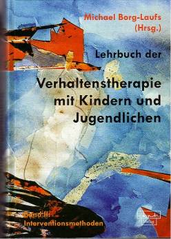 Lehrbuch der Verhaltenstherapie mit Kindern und Jugendlichen, Bd.2, Interventionsmethoden