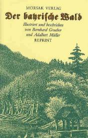 Der bayrische Wald REPRINT von 1846