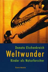 Weltwunder Kinder als Naturforscher
