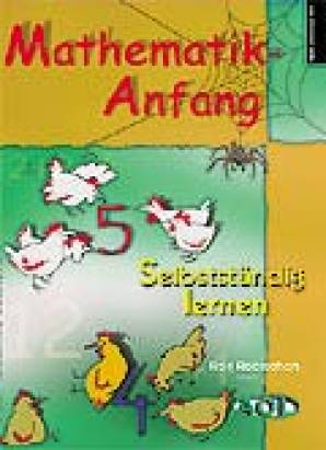 Mathematik- Anfang	 Selbständig lernen