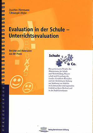 Evaluation in der Schule - Unterrichtsevaluation Berichte und Materialien aus der Praxis