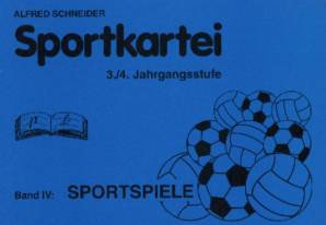 Sportkartei  3./4. Jahrgangsstufe Bd.4, Sportspiele