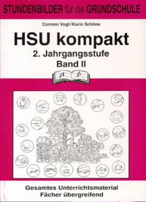 HSU kompakt 2. Jahrgangsstufe Band II Gesamtes Unterrichtsmaterial
Fächer übergreifend