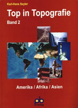 Top in Topographie Band 2 Amerika / Afrika / Asien