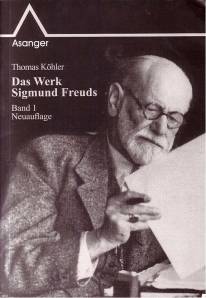 Das Werk Sigmund Freuds Band 1: Von der hypnotischen Suggestionsbehandlung zur Theorie des Traumes 2., überarbeitete und erweiterte Auflage