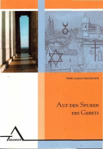 Auf den Spuren des Gebets Methoden und Ergebnisse der empirischen Gebetsforschung