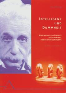 Intelligenz und Dummheit Ein Werk- und Denkbuch Wissenschaftliche Konzepte
Alltagskonzepte
Fremdkulturelle Konzepte