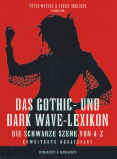 Gothic- und Dark Wave-Lexikon Die schwarze Szene von A-Z Erweiterte Neuausgabe