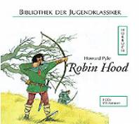 Robin Hood - Hörbuch Nacherzählung von Dirk Walbrecker. 3 CDs - 202 Min. Sprecher: Peter Heusch