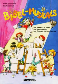 Bibel-Musicals  Der Turmbau zu Babel
Das goldene Kalb
Das Gleichnis von den Talenten