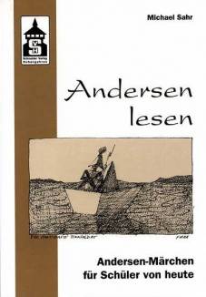 Andersen lesen Andersen- Märchen für Schüler von heute