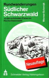 Rundwanderungen Südlicher Schwarzwald Zu den schönsten Zielen im Hochschwarzwald Begangen, beschrieben und gezeichnet von Werner Schmidt

aktualisierte Neuausgabe in 20. Auflage