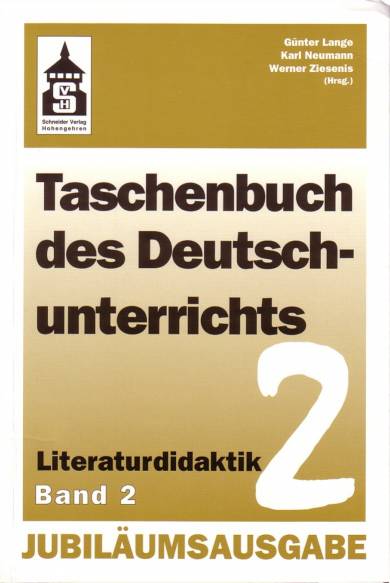 Taschenbuch des Deutschunterrichts, Bd.2, Literaturdidaktik Klassische Form, Trivialliteratur, Gebrauchstexte