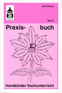 Praxisbuch handelnder Sachunterricht Band 3