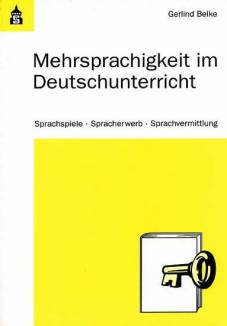 Mehrsprachigkeit im Deutschunterricht Sprachspiele, Spracherwerb, Sprachvermittlung