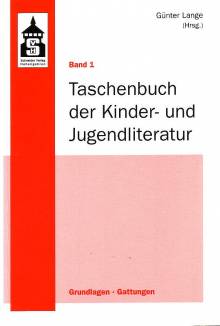Taschenbuch der Kinder- und Jugendliteratur, 2 Bde Band 1: Grundlagen - Gattungen / Band 2: Medien - Themen - Poetik - Produktion - Rezeption - Didaktik 4. Aufl.