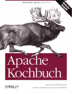 Apache Kochbuch  Deutsche Ausgabe

Behandelt Apache 2.0 & 1.3

Deutsche Übersetzung von Jochen Wiedmann