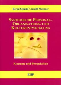 Systemische Personal-, Organisations- und Kulturentwicklung Konzepte und Perspektiven