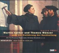 Martin Luther und Thomas Münzer oder Die Einführung der Buchhaltung, 3 Audio-CDs Hörspiel