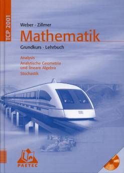 TCP 2001 Mathematik Grundkurs - Lehrbuch Analysis
Analytische Geometrie 
und lineare Algebra
Stochastik