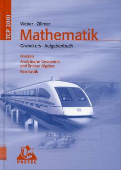 TCP 2001 Mathematik Grundkurs - Aufgabenbuch Analysis
Analytische Geometrie 
und lineare Algebra
Stochastik