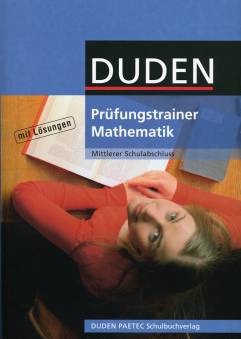 Prüfungstrainer Mathematik mit Lösungen Mittlerer Schulabschluss