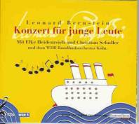 Konzert für junge Leute, 2 Audio-CDs  Mit Elke Heidenreich und Christian Schuller und dem WDR Rundfunkorchester Köln.